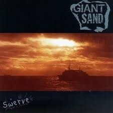 Giant Sand - Swerve HQ LP