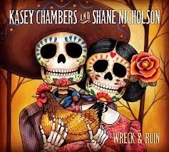 Kasey Chambers & Shane Nickelson - Wreck And Ruin LP