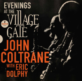 John Coltrane Evenings at the Village Gate: John Coltrane with Eric Dolphy 2LP