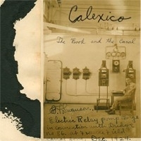 Calexico - The Book And The Canal 2LP