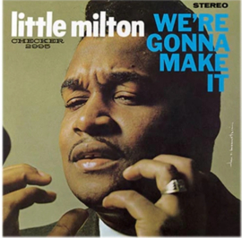 Little Milton We're Gonna Make It (Chess 75 Series) 180g LP
