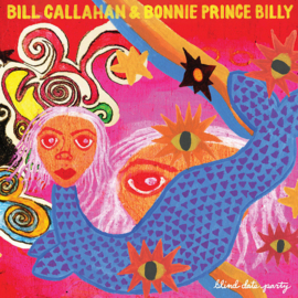 Bill Callahan & Bonnie Prince Billy Blind Date Party 2LP