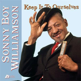 Sonny Boy Williamson Keep It To Ourselves 200g 45rpm 2LP