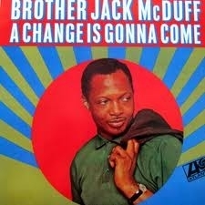 Brother Jack McDuff - Change Is Gonna Come LP