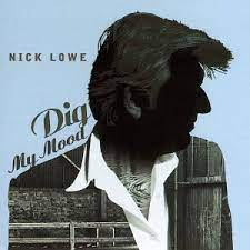 Nick Lowe Dig My Mood LP