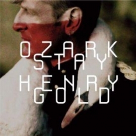 Ozark Henry Stay Gold 2LP