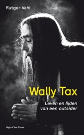 Wally Tax leven en lijden van een outsider Boek