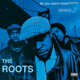 The Roots: 'Do You Want More?!!!??!' 2LP