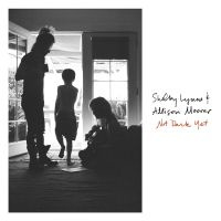 ShelbyLynne & Allison Moorer Not Dark Yet LP