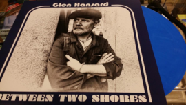 Glen Hansard Between Two Shores LP -  Blue/ White Vinyl -
