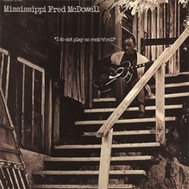 Mississippi Fred McDowell - I Do No Play Rock n Roll LP