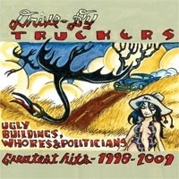 Drive By Truckers - Greatest Hits 1998 -2009 2LP (Ugly Building, Whores & Politicians)