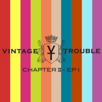 Vintage Trouble Chapter Ii 2LP