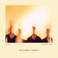 Matchbox Twenty Where The Light Goes LP