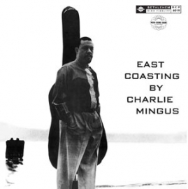 Charles Mingus - East Coasting By Chalres Mingus HQ LP -Mono-