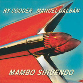 Ry Cooder & Manuel Galban Mambo Sinuendo 2LP