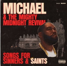 Killer Mike Michael & The Mighty Midnight Revival, Songs For Sinners And Saints LP