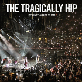 The Tragically Hip - Live July 22 - August 20, 2016 3LP
