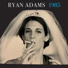 Ryan Adams 1985 LP