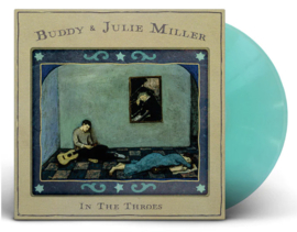 Buddy & Julie Miller In The Throes LP - Seagrass Vinyl-