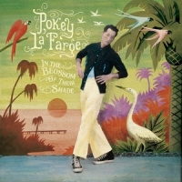 Pokey Lafarge In The Blossom Of Their Shade LP + 7' - Blue Vinyl