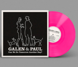 Galen & Paul Can We Do Tomorrow Another Day? LP - Pink Vinyl-
