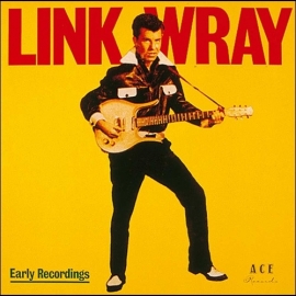 Link Wray Early Recordings Lp (mono)