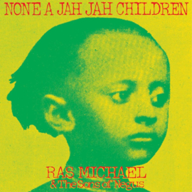 Ras Michael & The Sons Of Negus None A Jah Jah Children LP