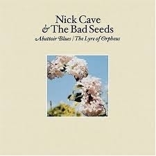 Nick Cave & The Bad Seeds Abattoir Blues The Lyre Of Orpheu 2LP