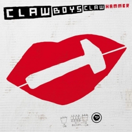 Claw Boys Claw -  Hammer LP + 10"+ CD