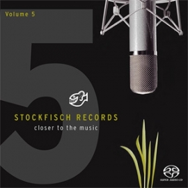 Stockfisch Records Closer to the Music Volume 5 Hybrid Multi-Channel & Stereo SACD