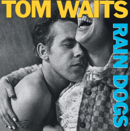 Tom Waits Rain Dogs 180g LP