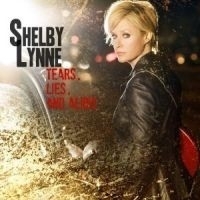 Shelby Lynne - Tears Lies & Alibis LP