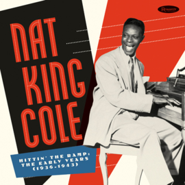 Nat King Cole Hittin' The Ramp: The Early Years 1936-1943 Hand-Numbered Limited Edition 180g 10LP Box Set