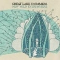 Great Lake Swimmers - New Wild Everywhere 2LP