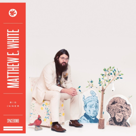 Matthew E White Big Inner LP