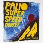 Palio Superspeed Donkey - A Funny Sunrise LP