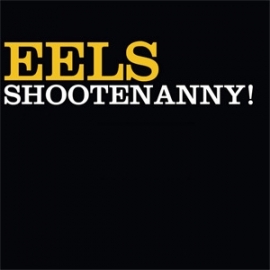 The Eels Shootenanny! LP