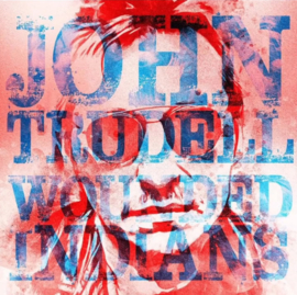 John Trudell Wounded Indians LP