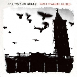 The War On Drugs - Wagonwheels Blues LP