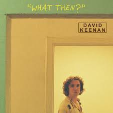David Keenan What Then? CD