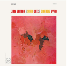 Stan Getz & Charlie Byrd Jazz Samba (Verve Acoustic Sounds Series) 180g LP