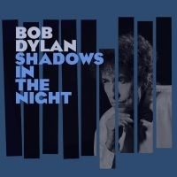 Bob Dylan - Shadows In The Night. LP + CD