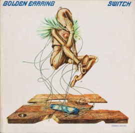 Golden Earring Switch LP