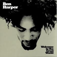 Ben Harper Welcome To The Cruel World LP