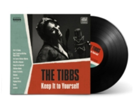 The Tibbs Keep It To Yourself LP