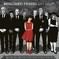 Art Brut - Brilliant Tragic LP