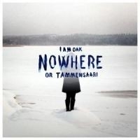 I Am Oak - Nowhere Or Tammensaari LP