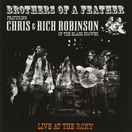 Chris & Rich Robinson Brothers Of A Feather: Live At The Roxy 2LP