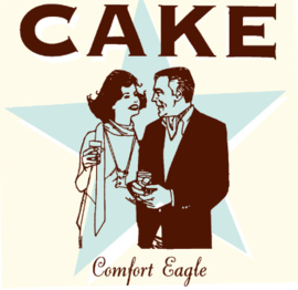 CAKE Comfort Eagle 180g LP